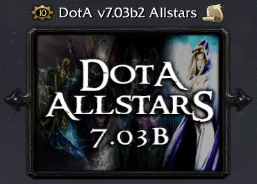 dota allstars 7.03b2|warcraft 3 dota.